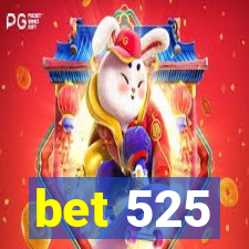 bet 525